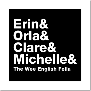 Erin and Orla and Clare and Michelle and The Wee English Fella Posters and Art